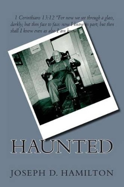 Haunted by Joseph D Hamilton 9781499727340