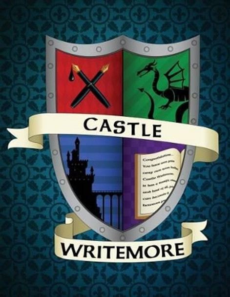 Castle Writemore: A Workbook for Young Writers by Wade Bradford 9781499748291