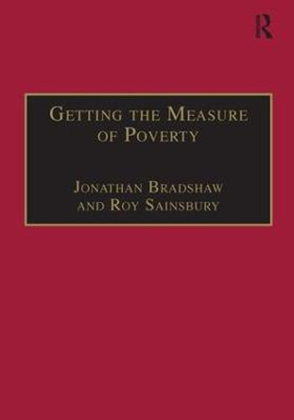 Getting the Measure of Poverty: The Early Legacy of Seebohm Rowntree by Jonathan Bradshaw