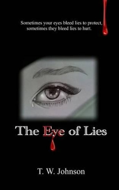 The Eye of Lies by Terri Johnson 9781500167479