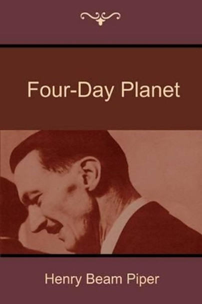 Four-Day Planet by Henry Beam Piper 9781500123338