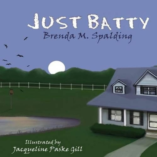 Just Batty by Jacqueline Paske Gill 9781500156015