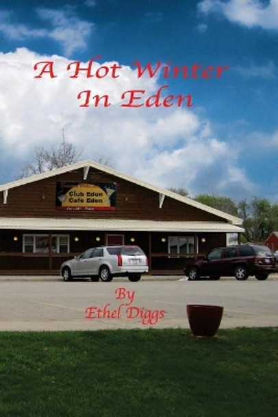 A Hot Winter In Eden by Ethel Diggs 9781500191221