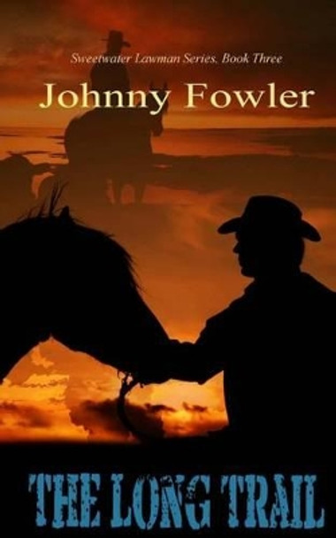 The Long Trail by Johnny Fowler 9781500397494