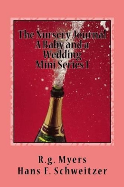 The Nursery Book: A baby and a wedding by Hans Schweitzer 9781500320942