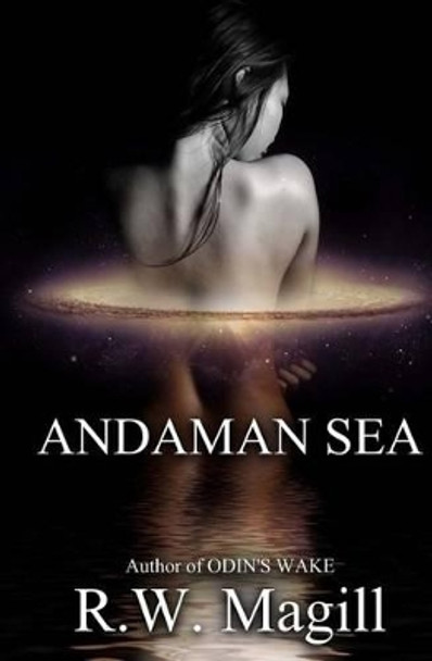 Andaman Sea by R W Magill 9781500336844