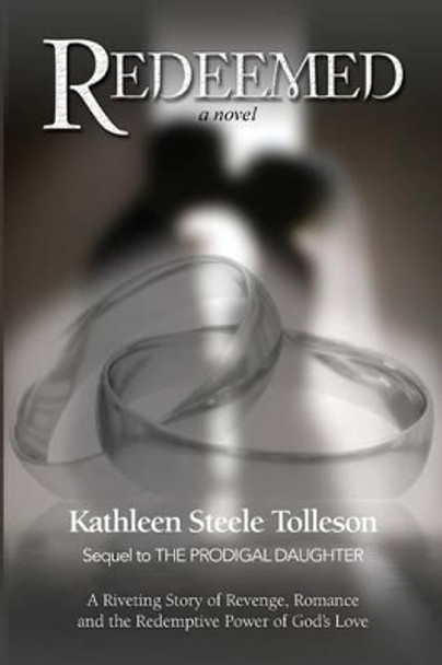 Redeemed by Kathleen Steele Tolleson 9781500371760