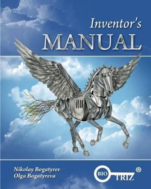 Inventor's Manual by Olga a Bogatyreva 9781500453657