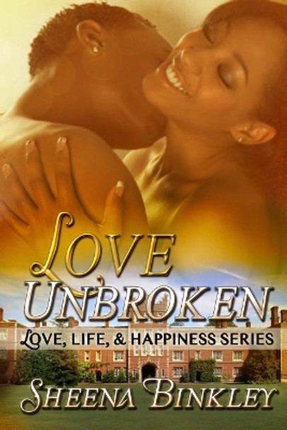 Love Unbroken by Sheena Binkley 9781500652968