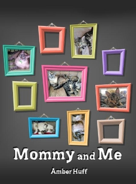 Mommy and Me by Amber Huff 9781480981249