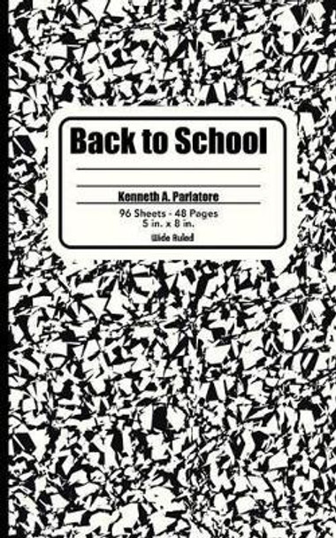 Back to School by Kenneth a Parlatore 9781491746455