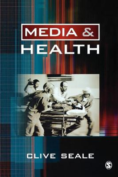 Media and Health by Clive Seale