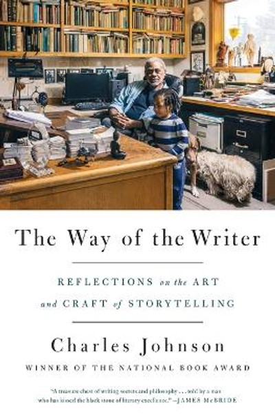 The Way of the Writer: Reflections on the Art and Craft of Storytelling by Charles Johnson 9781501147227