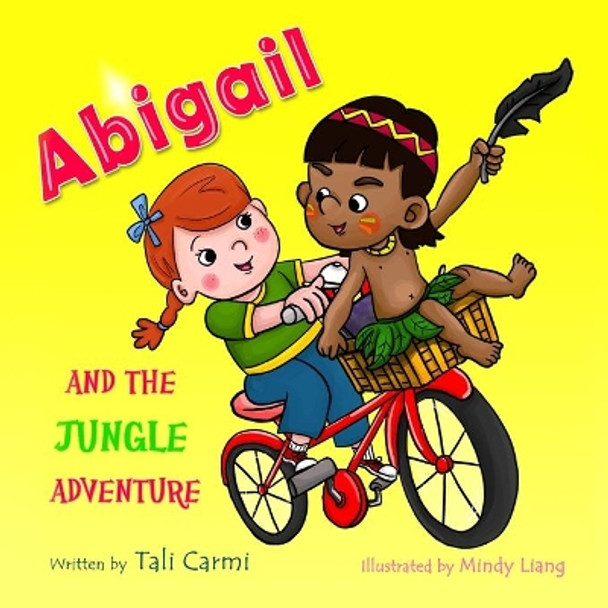 Abigail and the Jungle Adventure by Tali Carmi 9781502354105