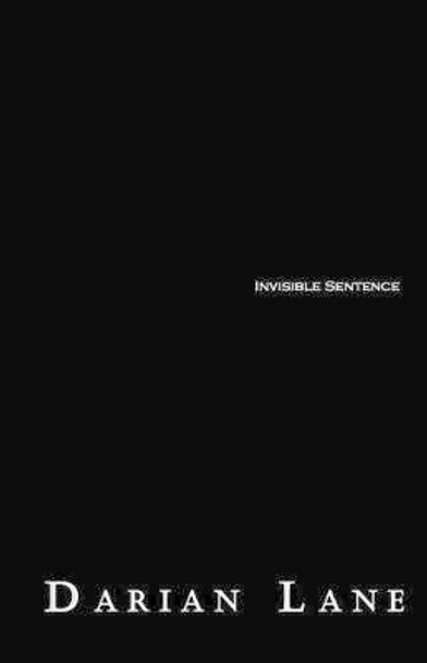 Invisible Sentence by Darian Lane 9781500929565