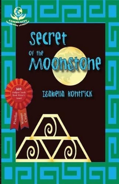 Secret of the Moonstone by Isabella Kontrick 9781500967017