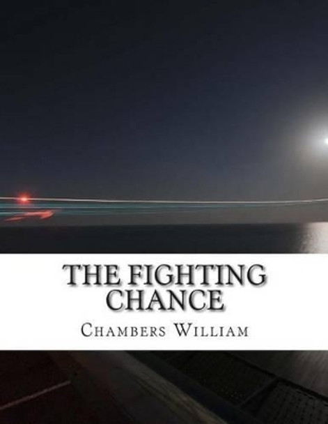 The Fighting Chance by Chambers Robert William 9781500986759