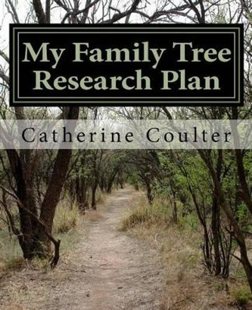 My Family Tree Research Plan: A Family Tree Research Workbook by Catherine Coulter 9781501001789