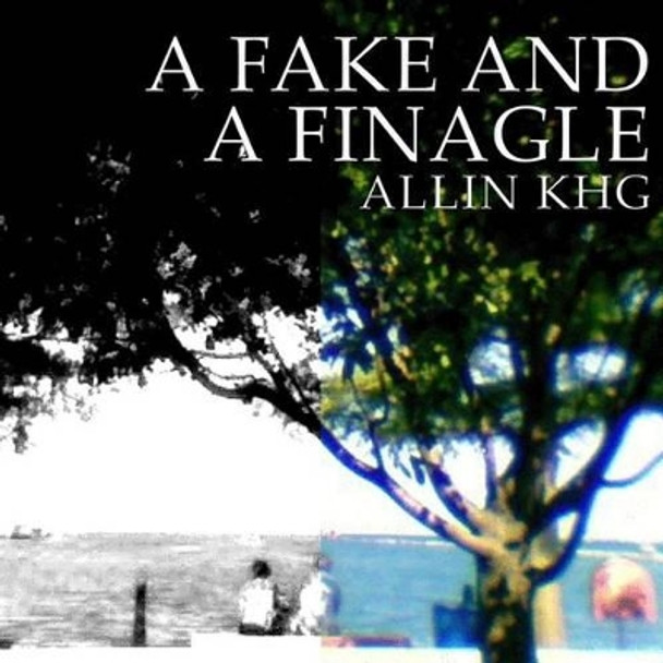 A Fake And A Finagle by Allin Khg 9781501086366