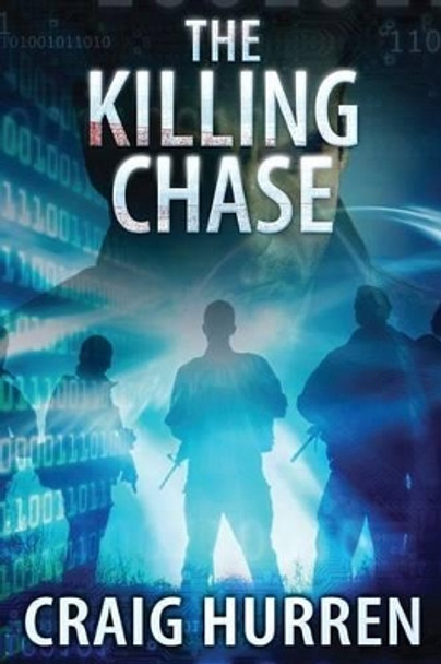 The Killing Chase by Craig Hurren 9781502409676