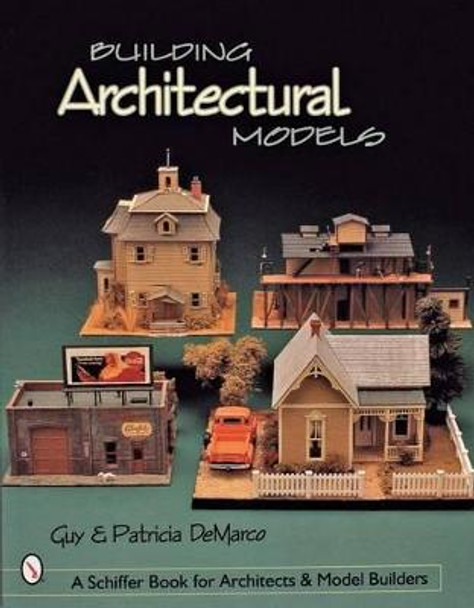 Building Architectural Models by Guy de Marco