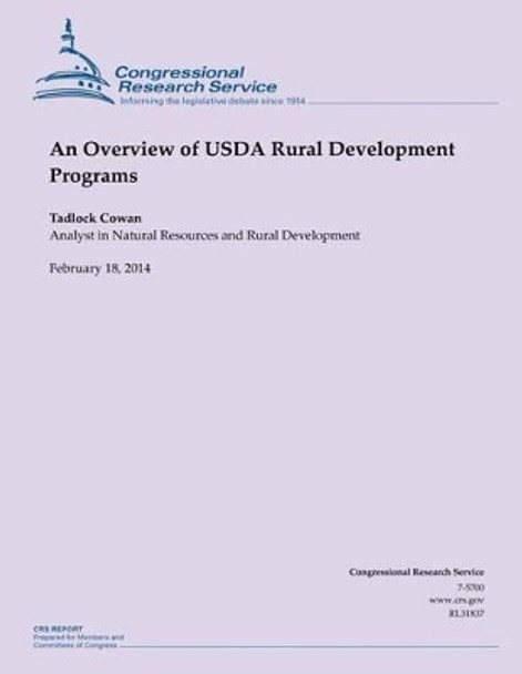 An Overview of USDA Rural Development Programs by Congressional Research Service 9781502731197