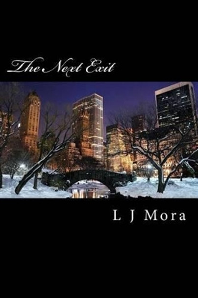 The Next Exit by L J Mora 9781502782793