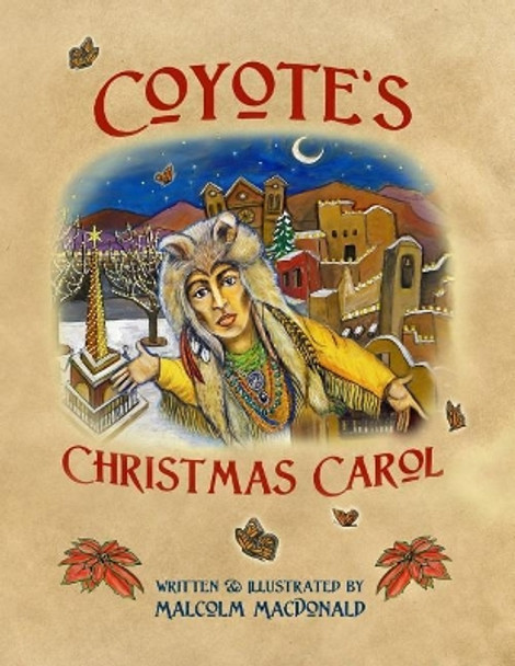 Coyote's Christmas Carol by Malcolm MacDonald 9781502893802