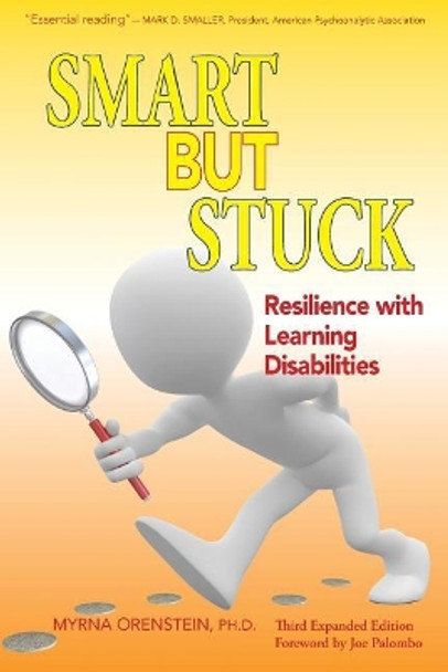 Smart But Stuck: Resilience with Learning Disabilities by Myrna Orenstein Ph D 9781503016699