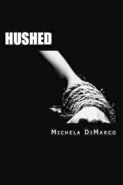 Hushed by Michela DiMarco 9781503211117