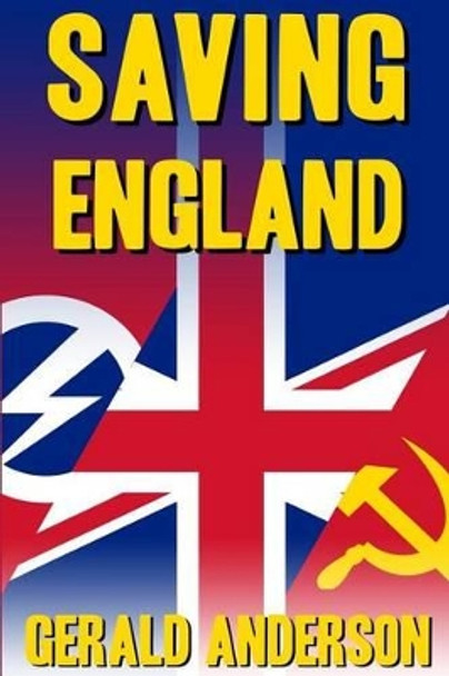 Saving England by Gerald Anderson 9781503228887