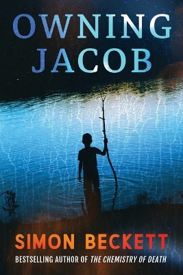 Owning Jacob by Simon Beckett 9781504076210
