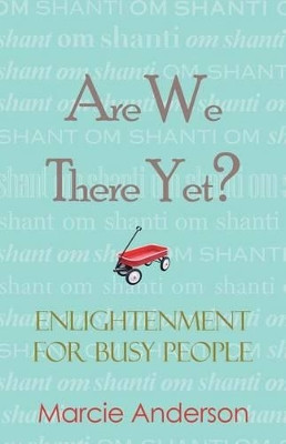 Are We There Yet? by Marcie Anderson 9781504371520