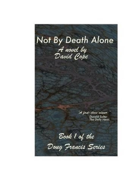 Not by Death Alone by David Cope 9781475285390