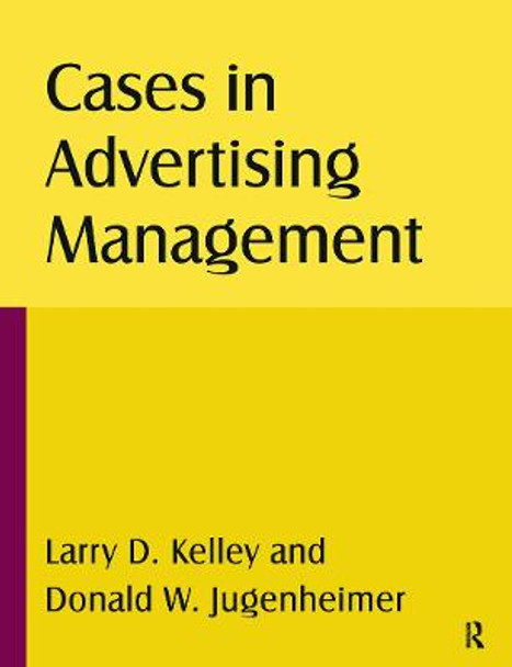 Cases in Advertising Management by Larry D. Kelley