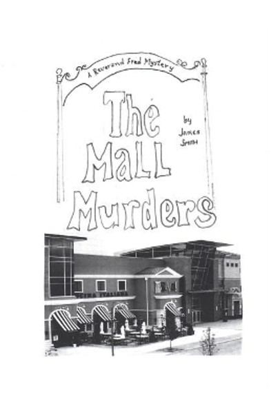 The Mall Murders by James H Smith Jr 9781503048126