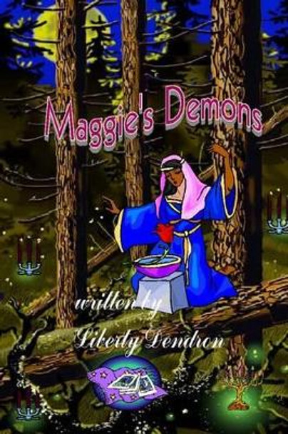 Maggies Deamons by Liberty Dendron 9781508431268