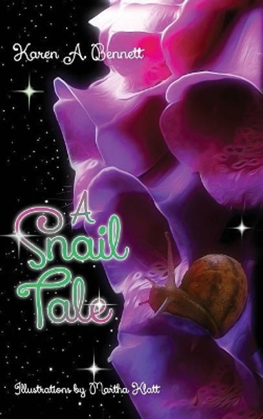 A Snail Tale by Karen Bennett 9781480980488