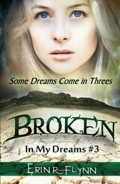 Broken by Erin R Flynn 9781505383225