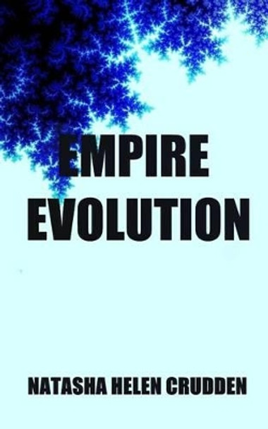 Empire Evolution by Natasha Helen Crudden 9781500286118