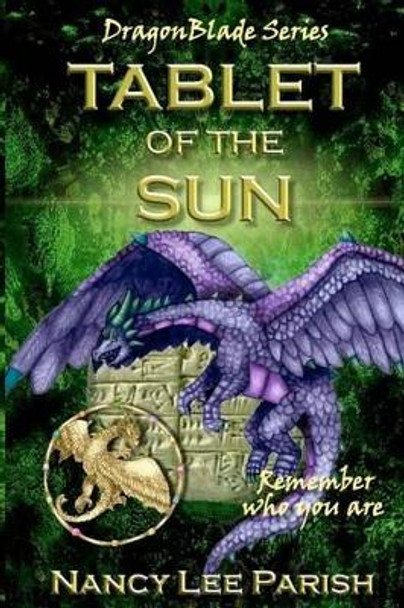 Tablet of the Sun by Nancy Lee Parish 9781480190320