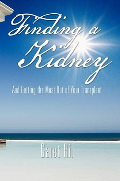 Finding a Kidney by Garet Hil 9781456868154