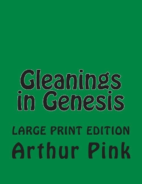 Gleanings in Genesis by C Alan Martin 9781505864021