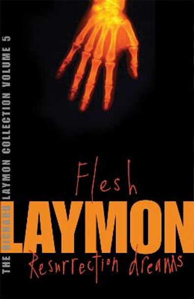 The Richard Laymon Collection Volume 5: Flesh & Resurrection Dreams by Richard Laymon