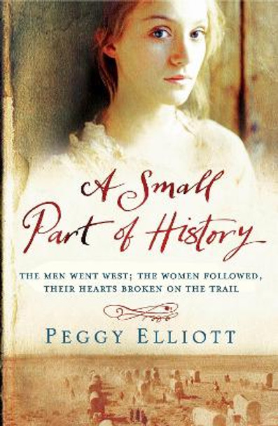 A Small Part of History by Peggy Elliott