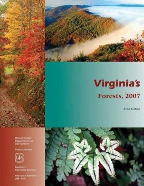 Virginia's Forests, 2007 by Rose 9781507590751