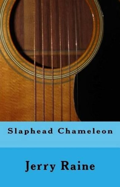 Slaphead Chameleon by Jerry Raine 9781508486091