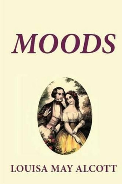 Moods by Louisa May Alcott 9781481257008