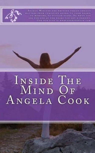 Inside The Mind Of Angela Cook by Sharon Wiegand 9781481962841