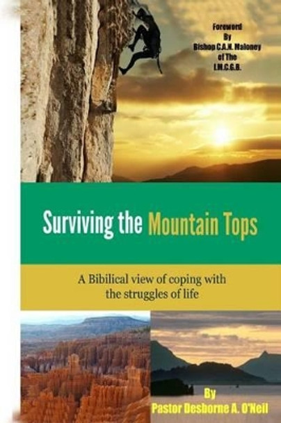 Surviving the mountain top: Coping with the struggles of life by Desborne a O'Neil 9781482062861